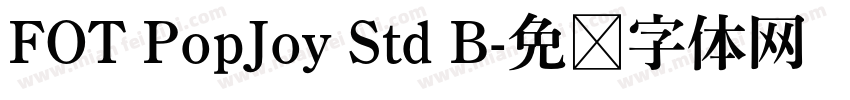 FOT PopJoy Std B字体转换